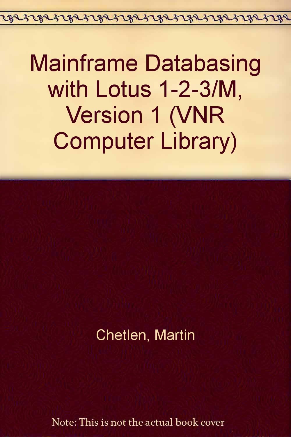 Product Image: Mainframe Databasing With Lotus 1-2-3/M: Version 1 (IBM Power Users Series)
