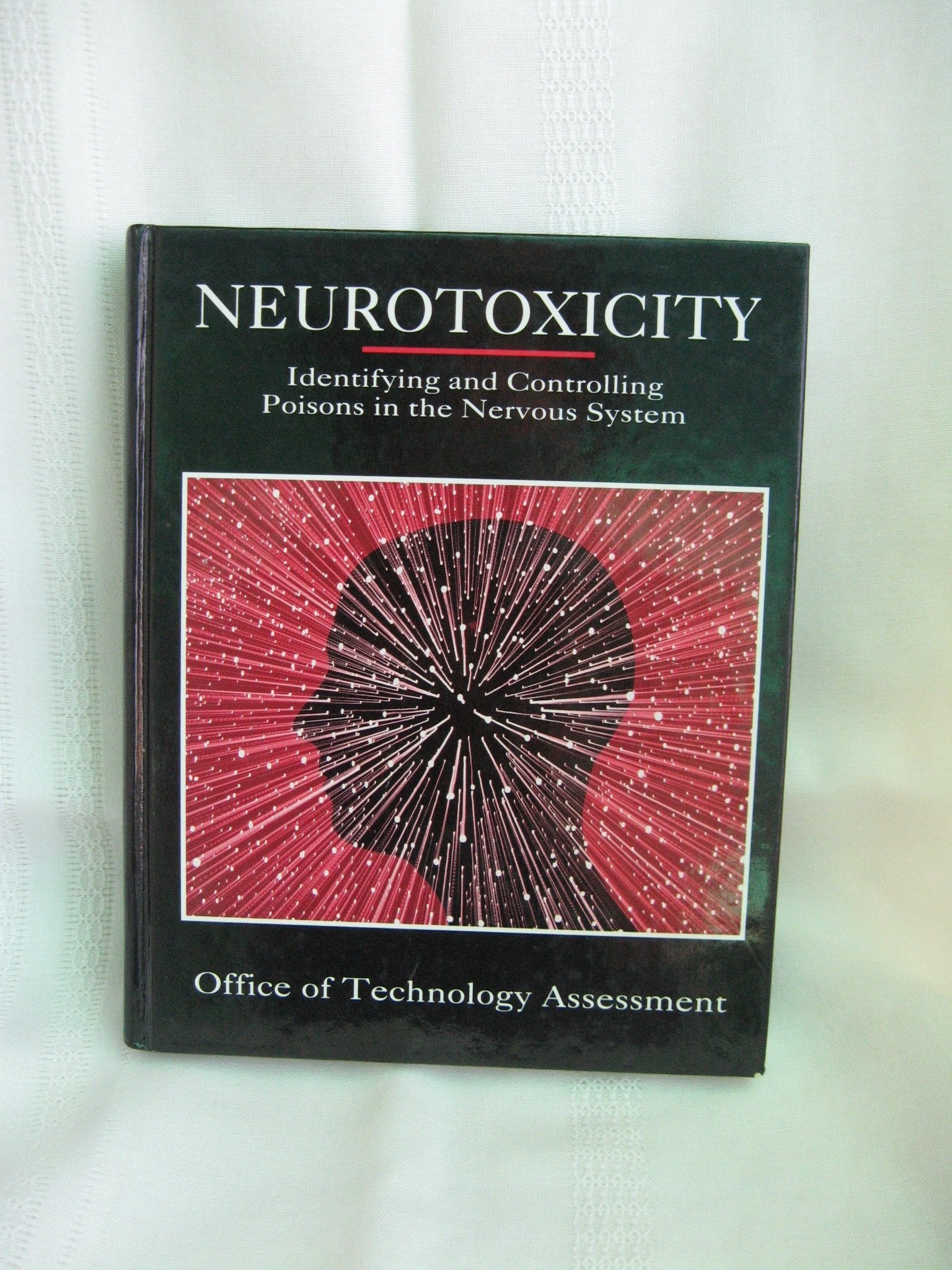 Neurotoxicity : Identifying and Controlling Poisons of the Nervous System Medicine