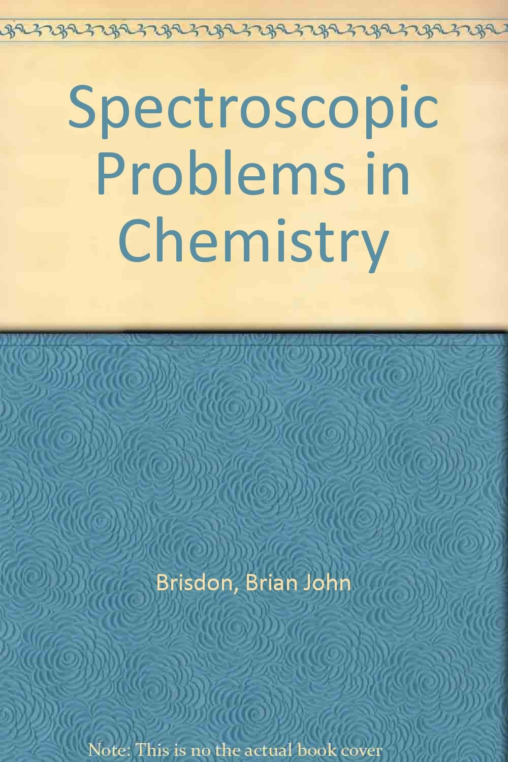 Spectroscopic Problems in Chemistry Books
