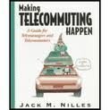 Making Telecommuting Happen: A Guide for Telemanagers and Telecommuters book