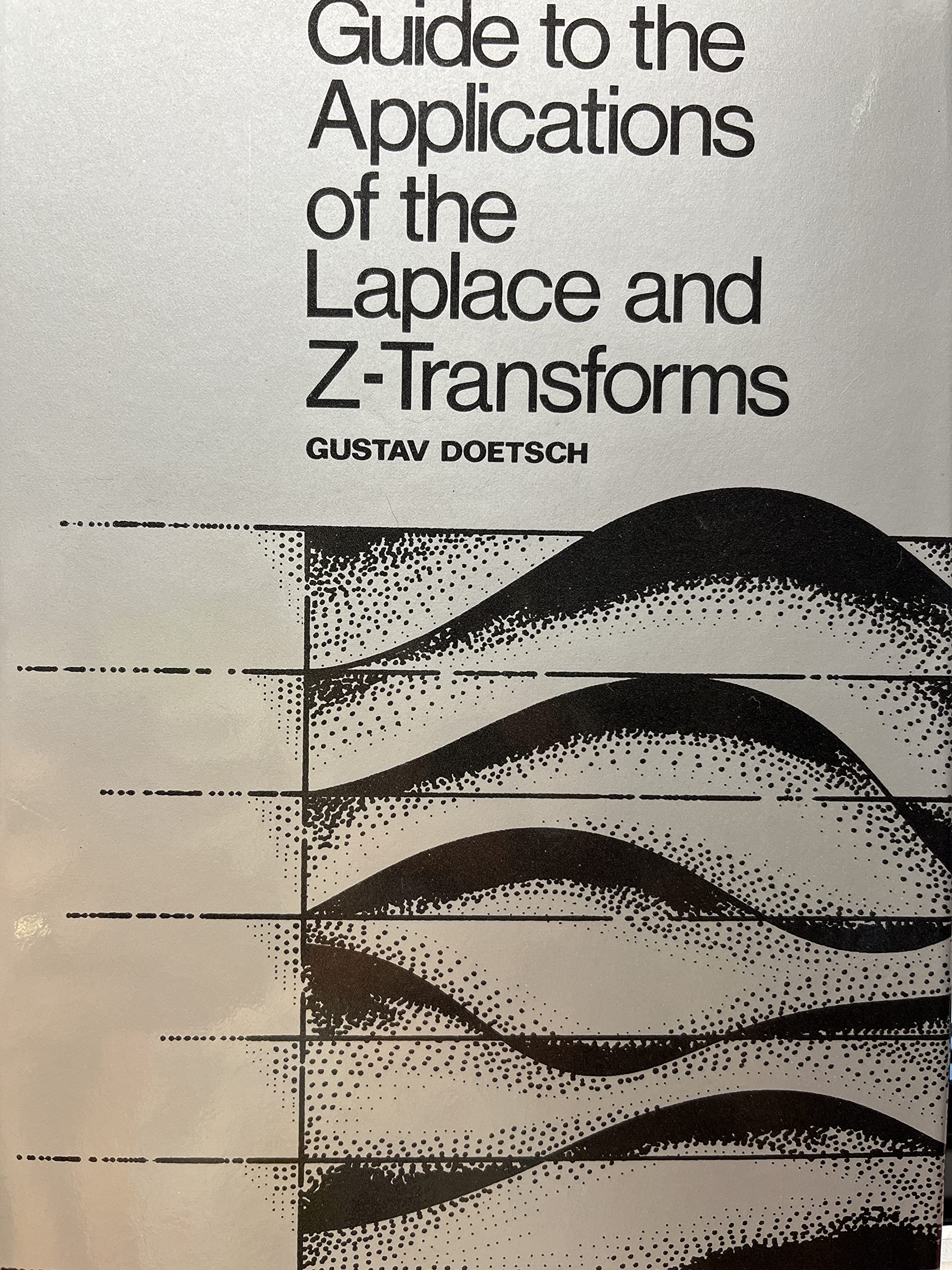 Guide to the Applications of the Laplace and Z Transforms Mathematics