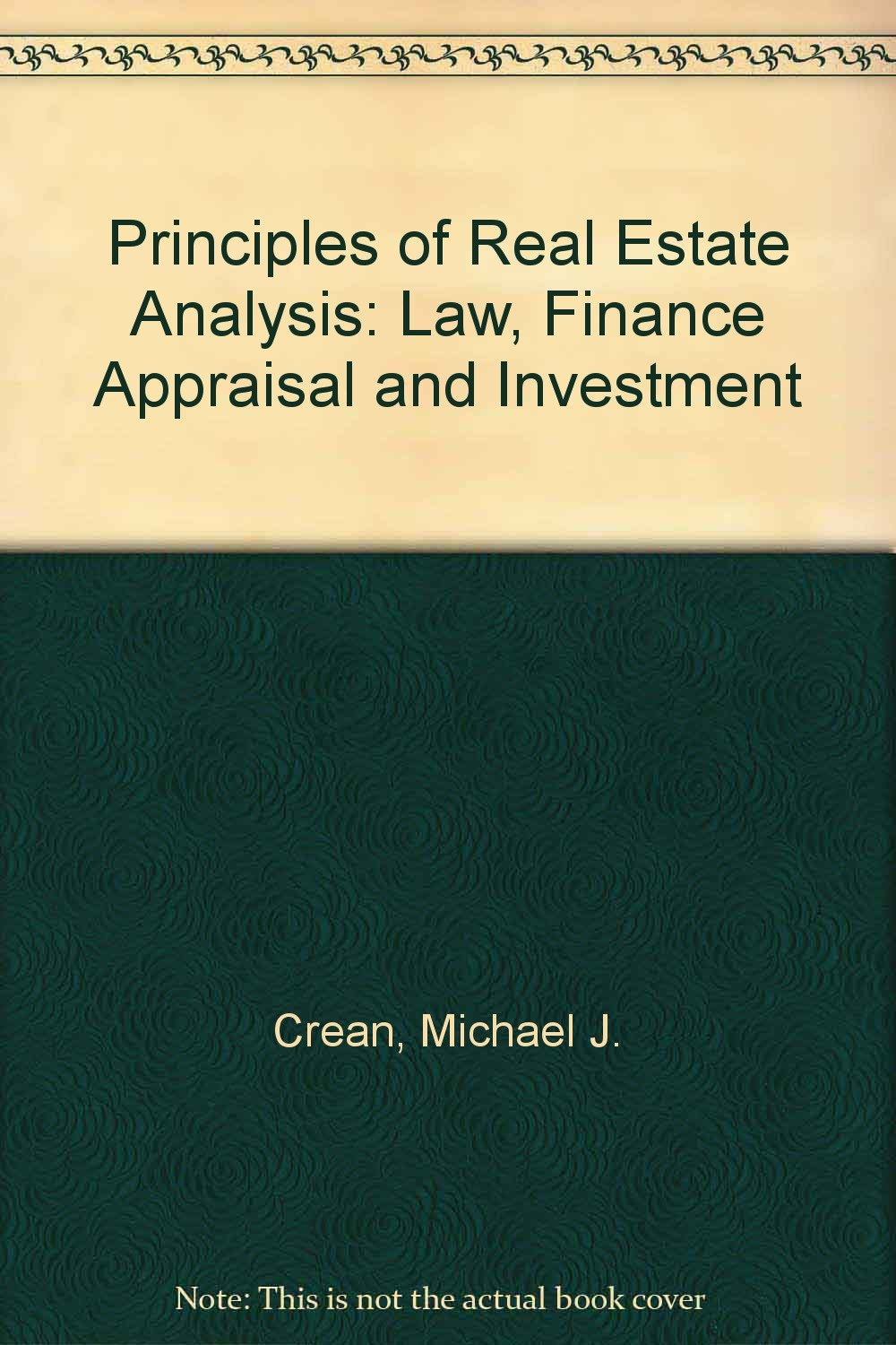 Principles of Real Estate Analysis: Law, Finance Appraisal and Investment Books