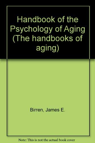 Handbook of the Psychology of Aging Psychology
