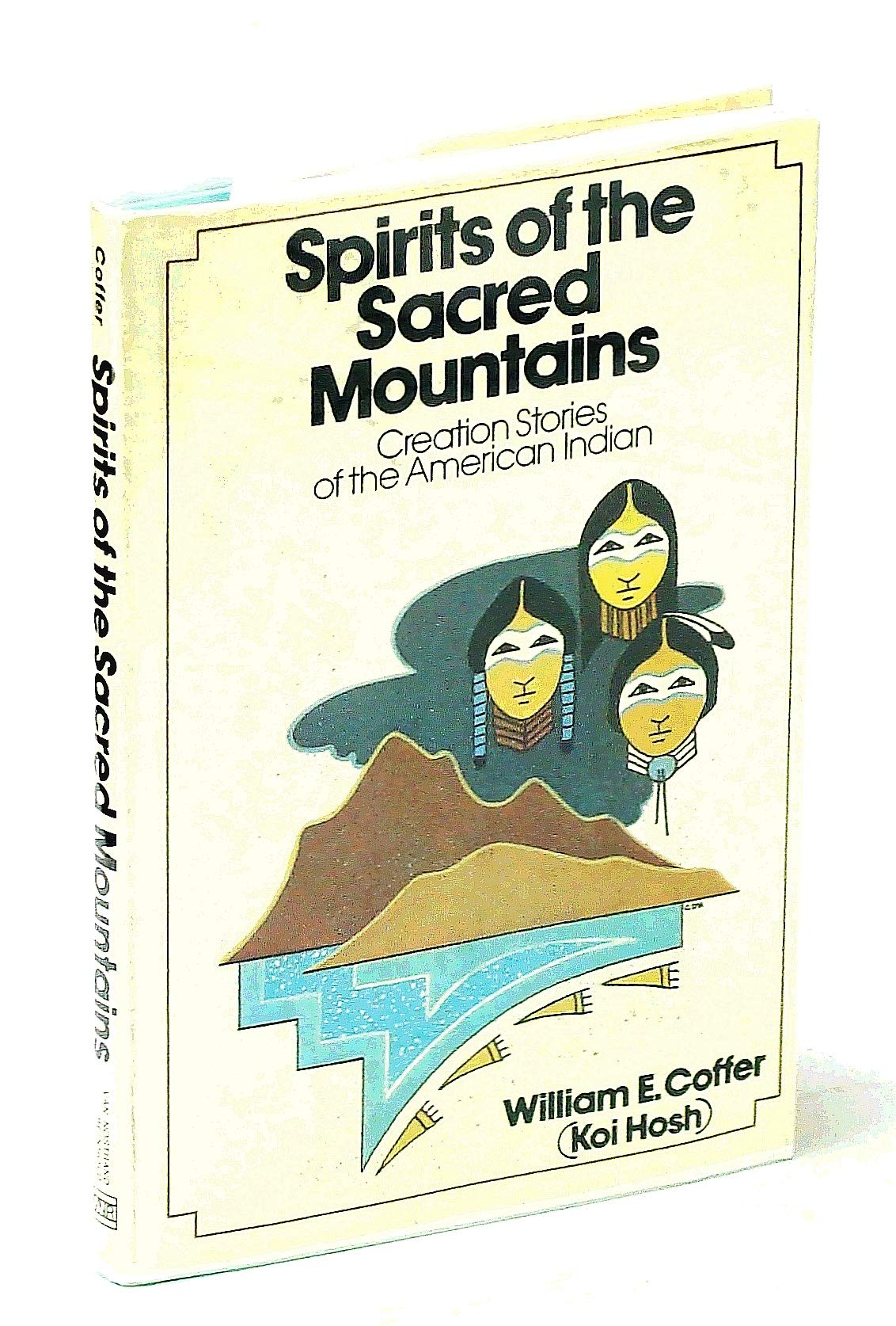 Spirits of the Sacred Mountains: Creation Stories of the American Indians Religion & Esotericism
