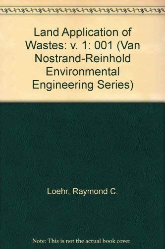 Land Applications of Waste (Van Nostrand-Reinhold Environmental Engineering Series) Business & Technology