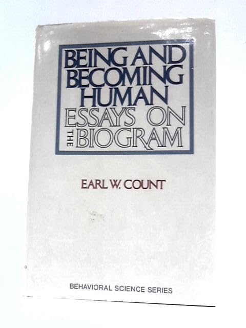 Being and Becoming Human: Essays on the Biogram. Books