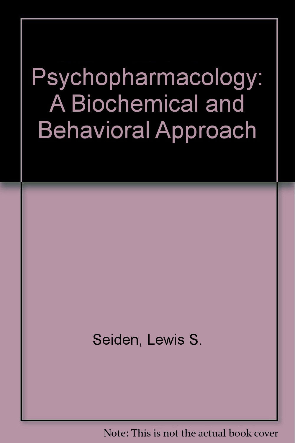 Psychopharmacology: A Biochemical and Behavioral Approach Medicine