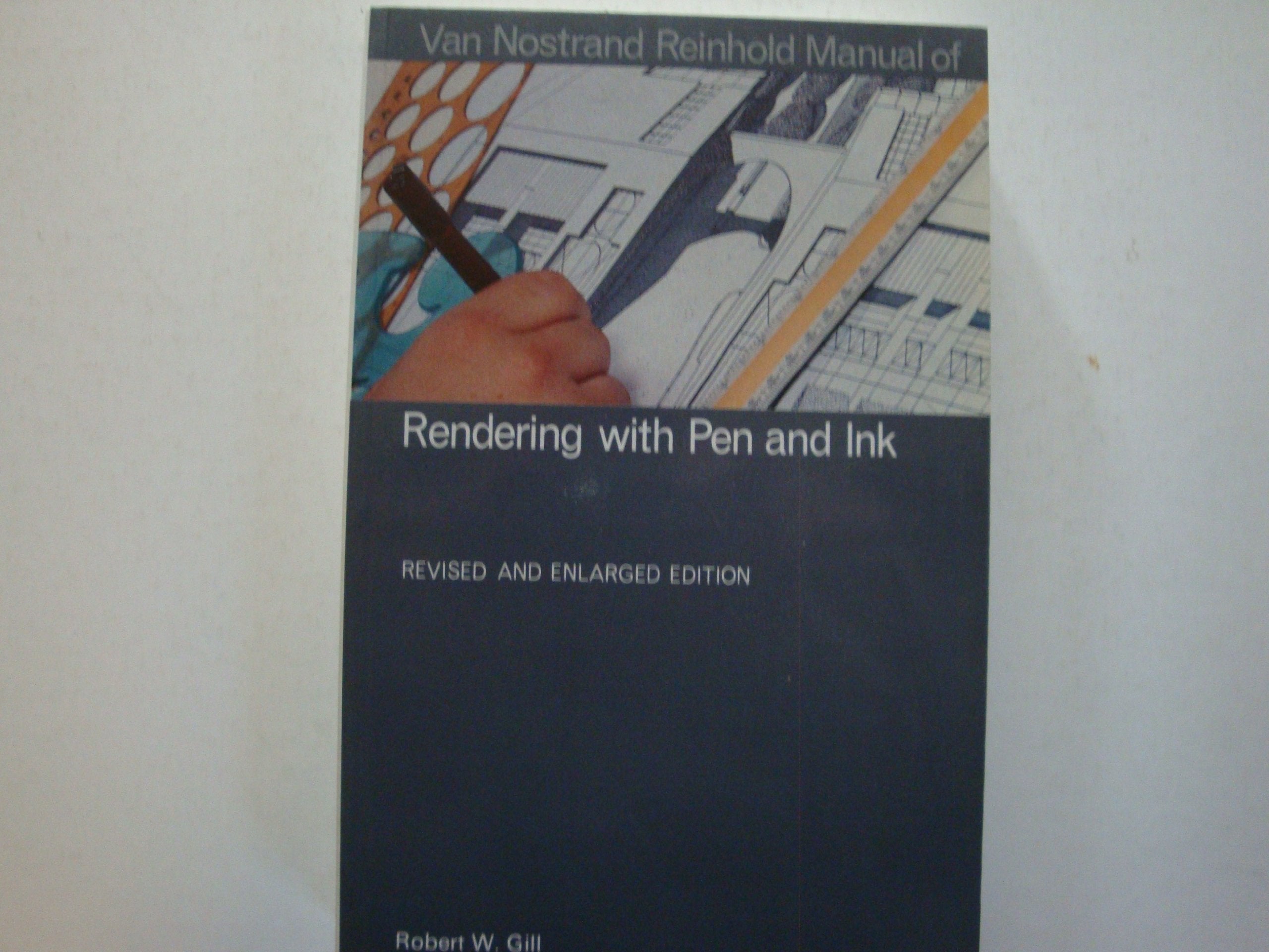 Van Nostrand Reinhold manual of rendering with pen and ink (Van Nostrand Reinhold manuals) Architecture