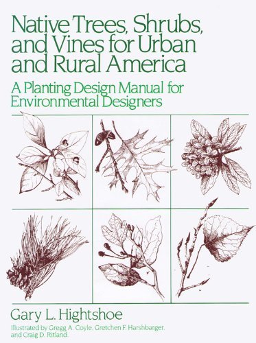 Native Trees, Shrubs, and Vines for Urban and Rural America: A Planting Design Manual for Environmental Designers Books