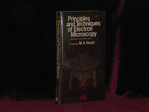 Principles and Techniques of Electron Microscopy: v. 5: Biological Applications (Principles and Techniques of Electron Microscopy: Biological Applications) Books