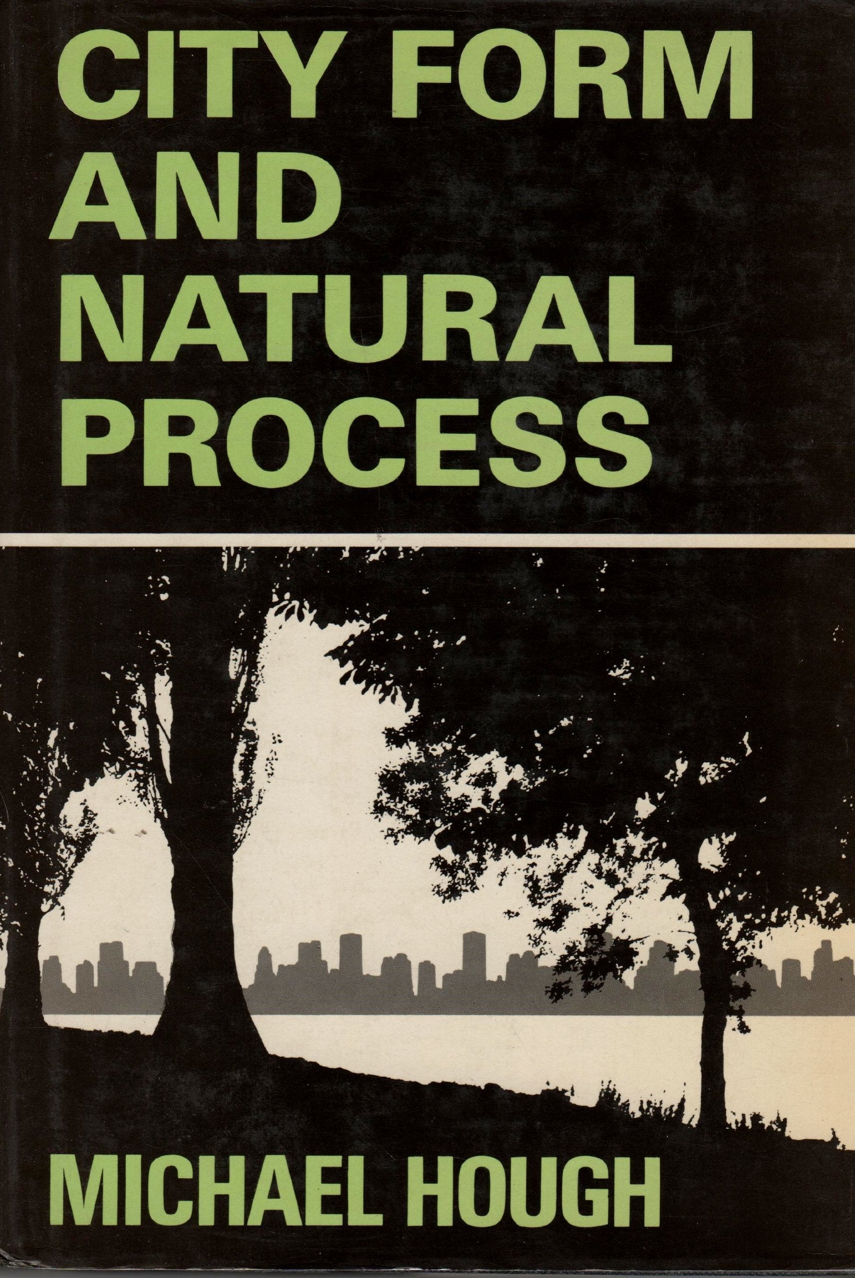 City Form and Natural Process: Towards a New Urban Vernacular Books