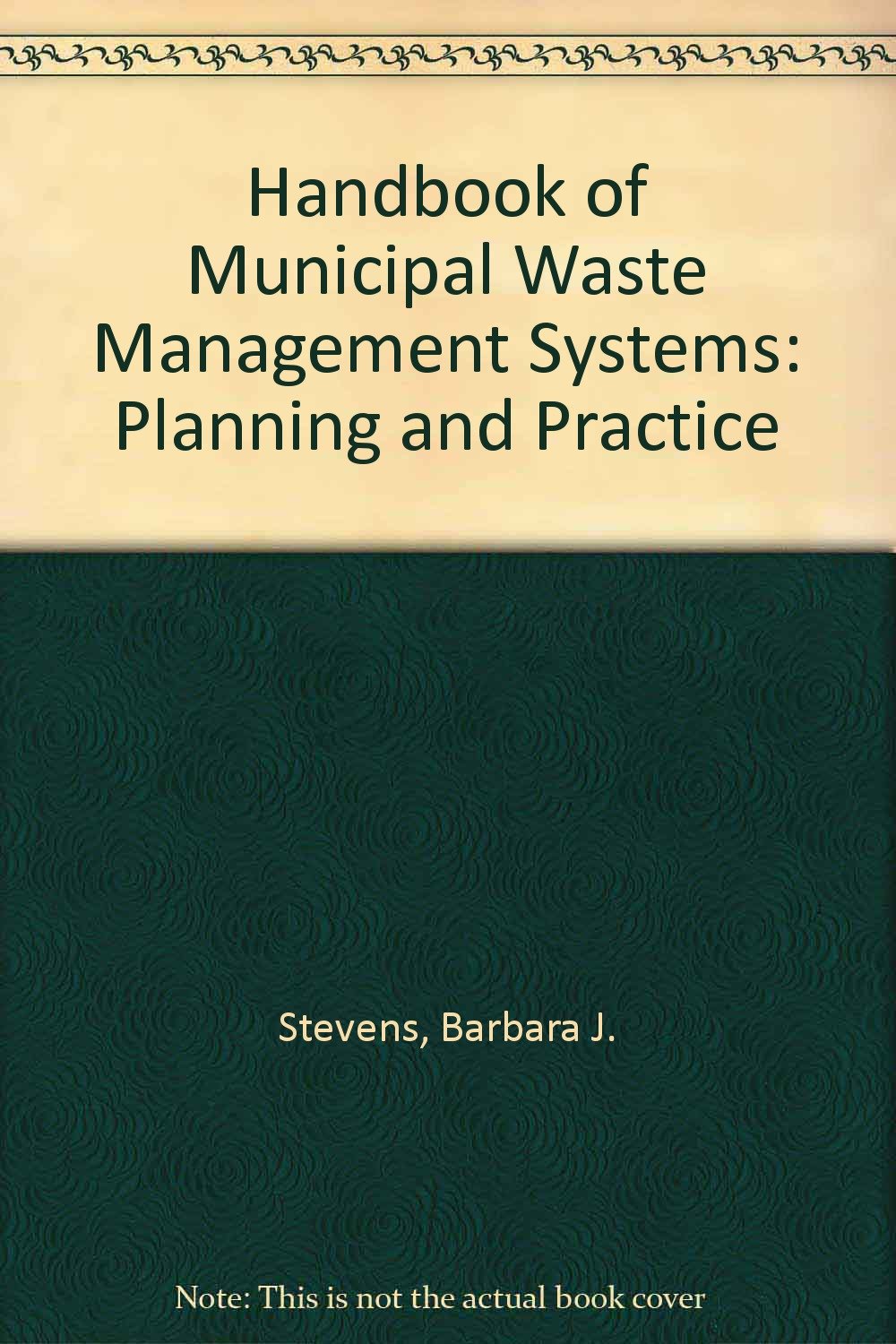 Handbook of Municipal Waste Management Systems: Planning and Practice Leisure, Home & Garden