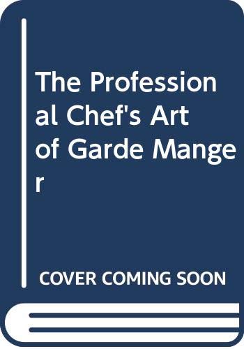 The Professional Chef's Art of Garde Manger book