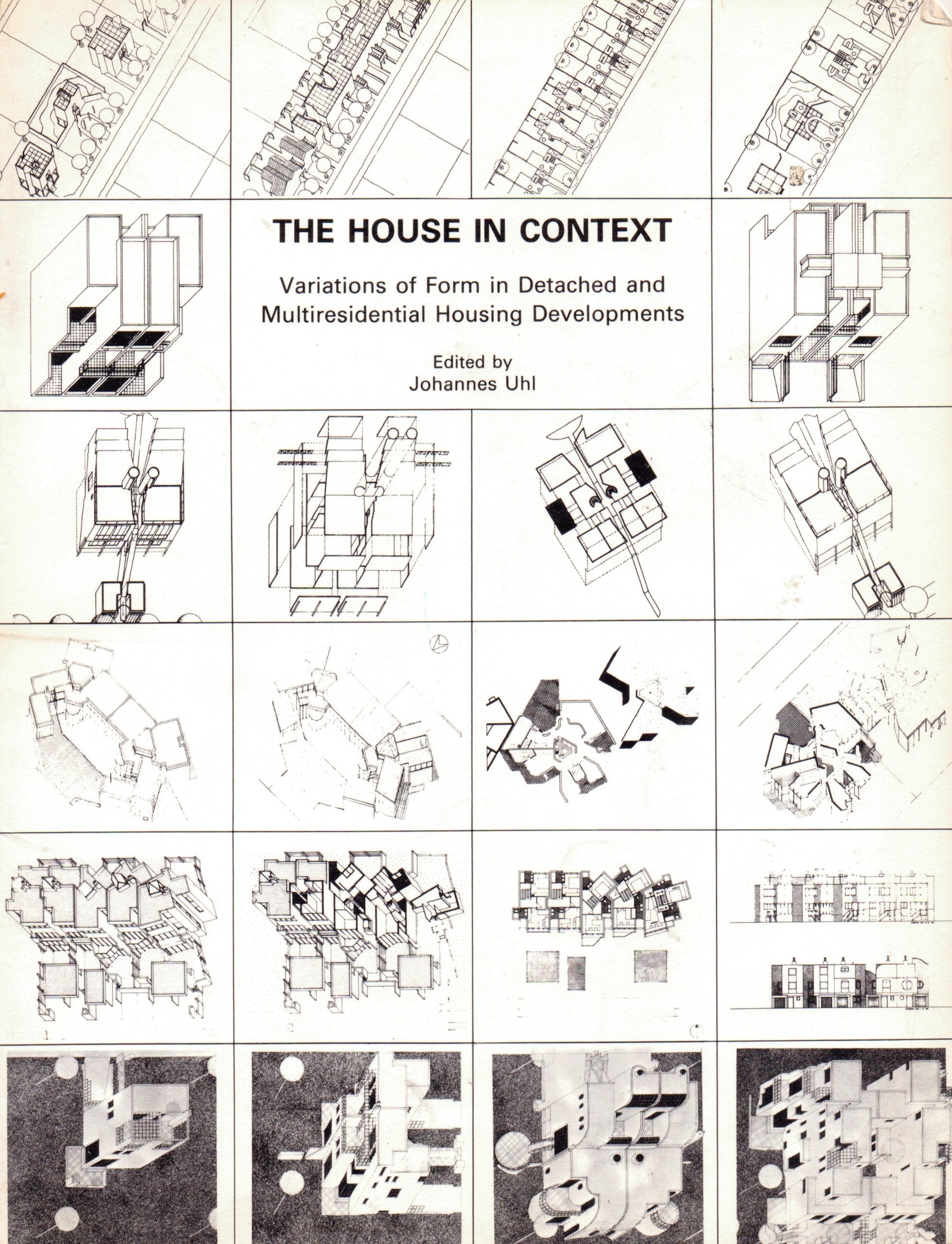 The House in Context: Variations of Form in Detached and Multiresidential Housing Developments Architecture