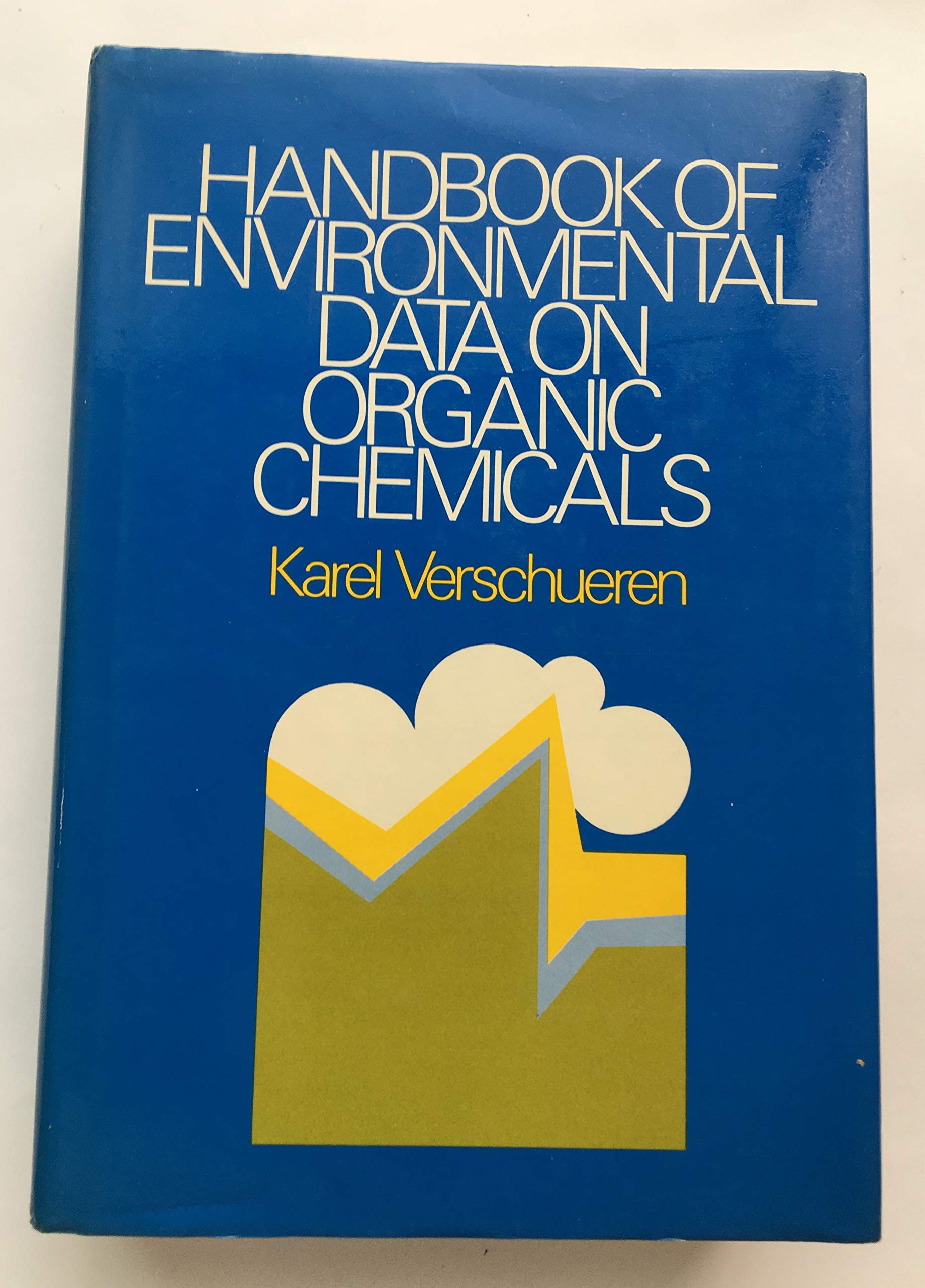 Handbook of Environmental Data on Organic Chemicals Business & Technology