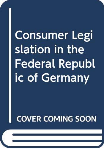 Consumer Legislation in the Federal Republic of Germany Law