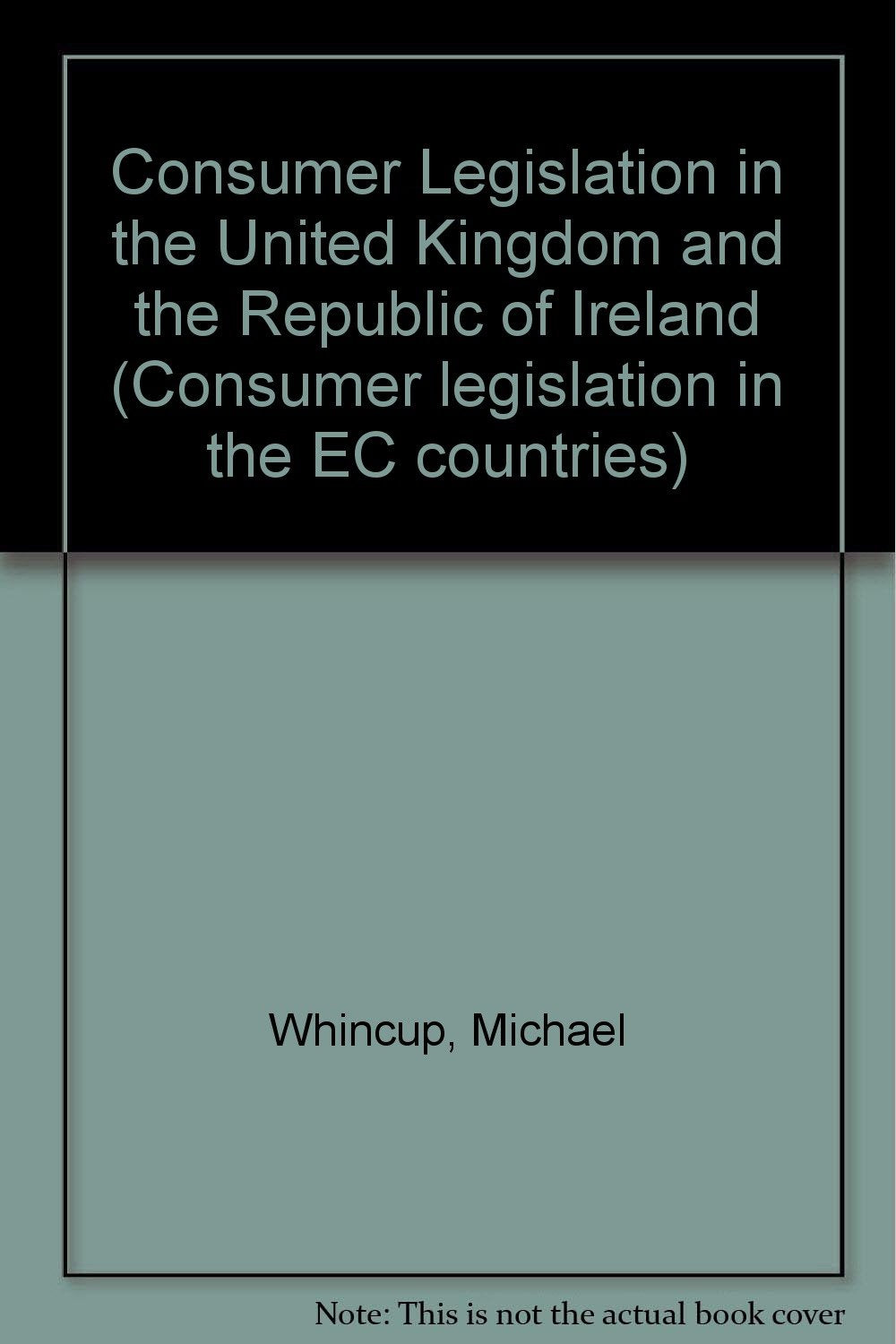 Consumer Legislation in the United Kingdom and the Republic of Ireland Law