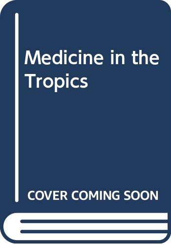 Medicine in the Tropics Medicine