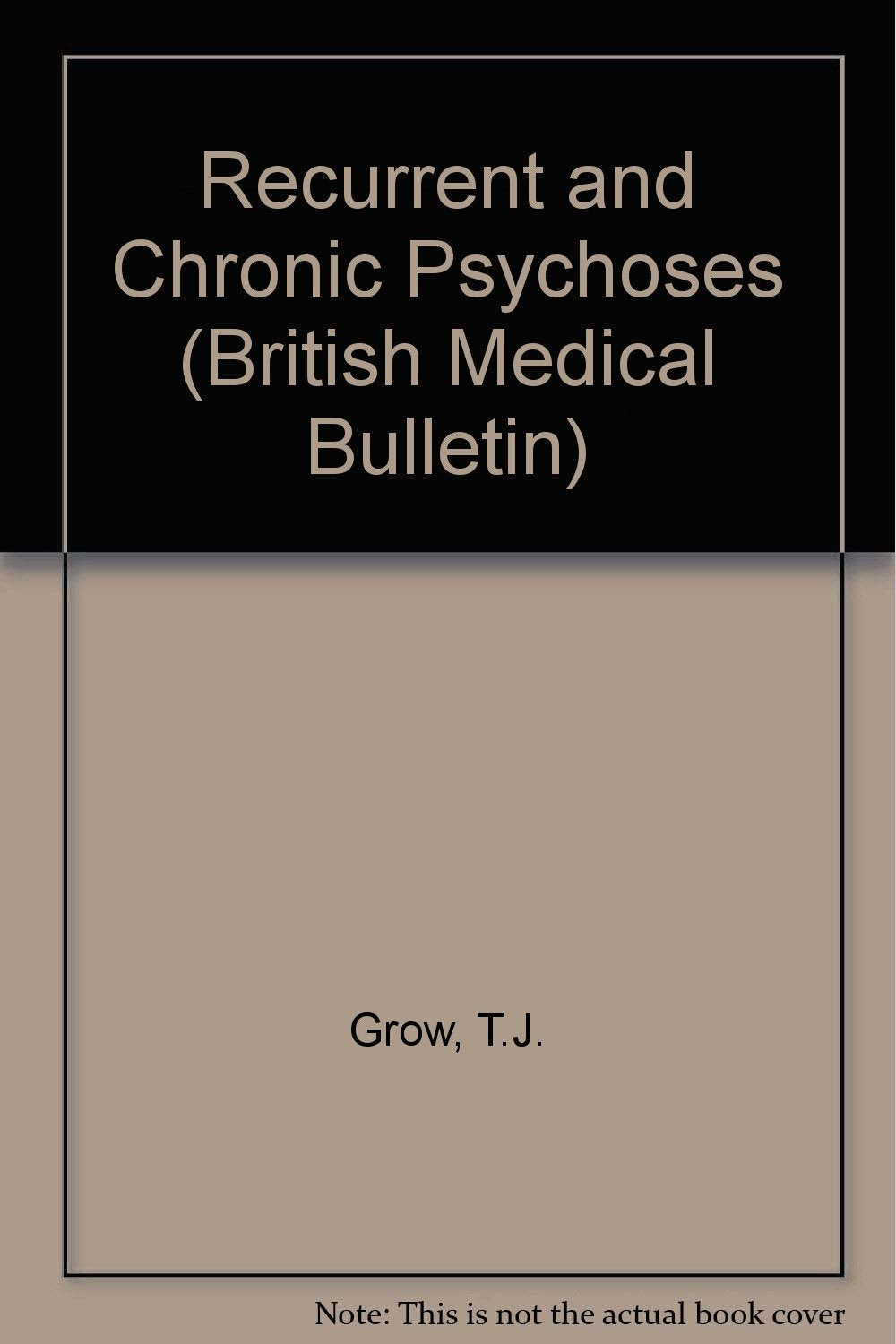 Recurrent and Chronic Psychoses (British Medical Bulletin) Books