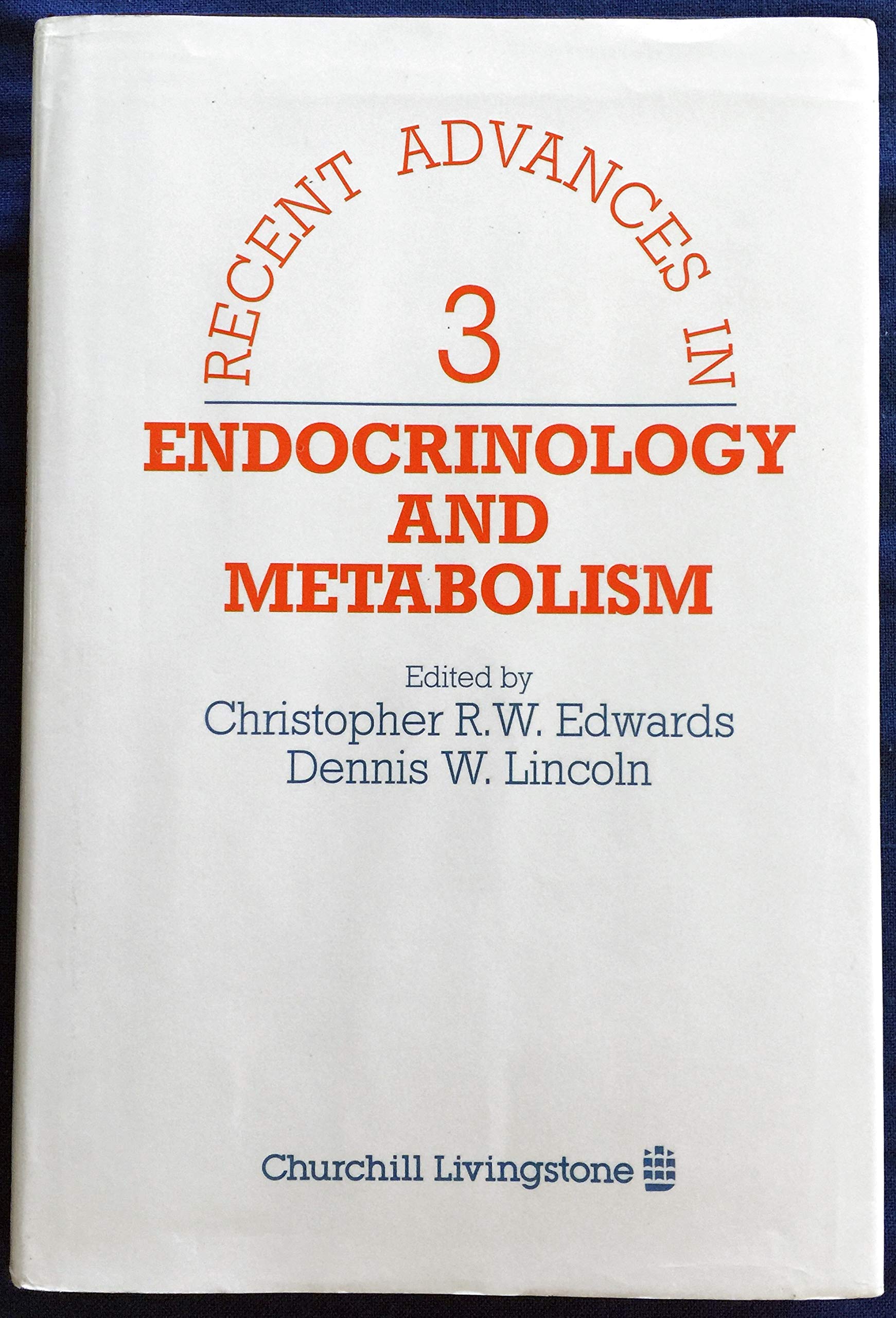 Recent Advances in Endocrinology And Metabolism (Recent advances in endocrinology & metabolism) Medicine