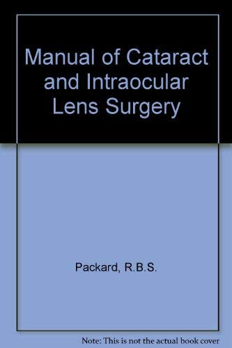 Manual of Cataract and Intraocular Lens Surgery Medicine