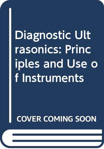 Diagnostic Ultrasonics: Principles and Use of Instruments Medicine