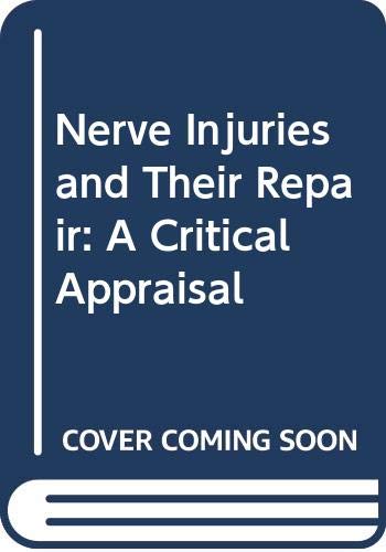 Nerve Injuries and Their Repair: A Critical Appraisal Medicine