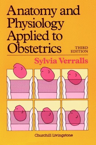 Anatomy and Physiology Applied to Obstetrics Medicine