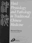 Fluid Physiology and Pathology in Traditional Chinese Medicine book