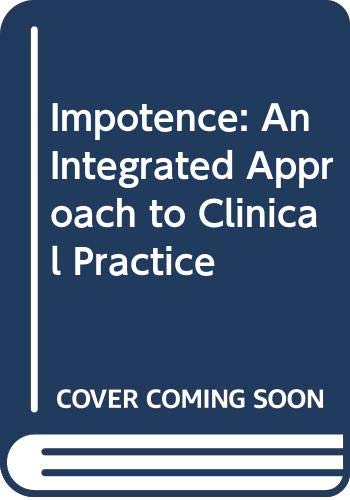 Impotence: An Integrated Approach to Clinical Practice Medicine
