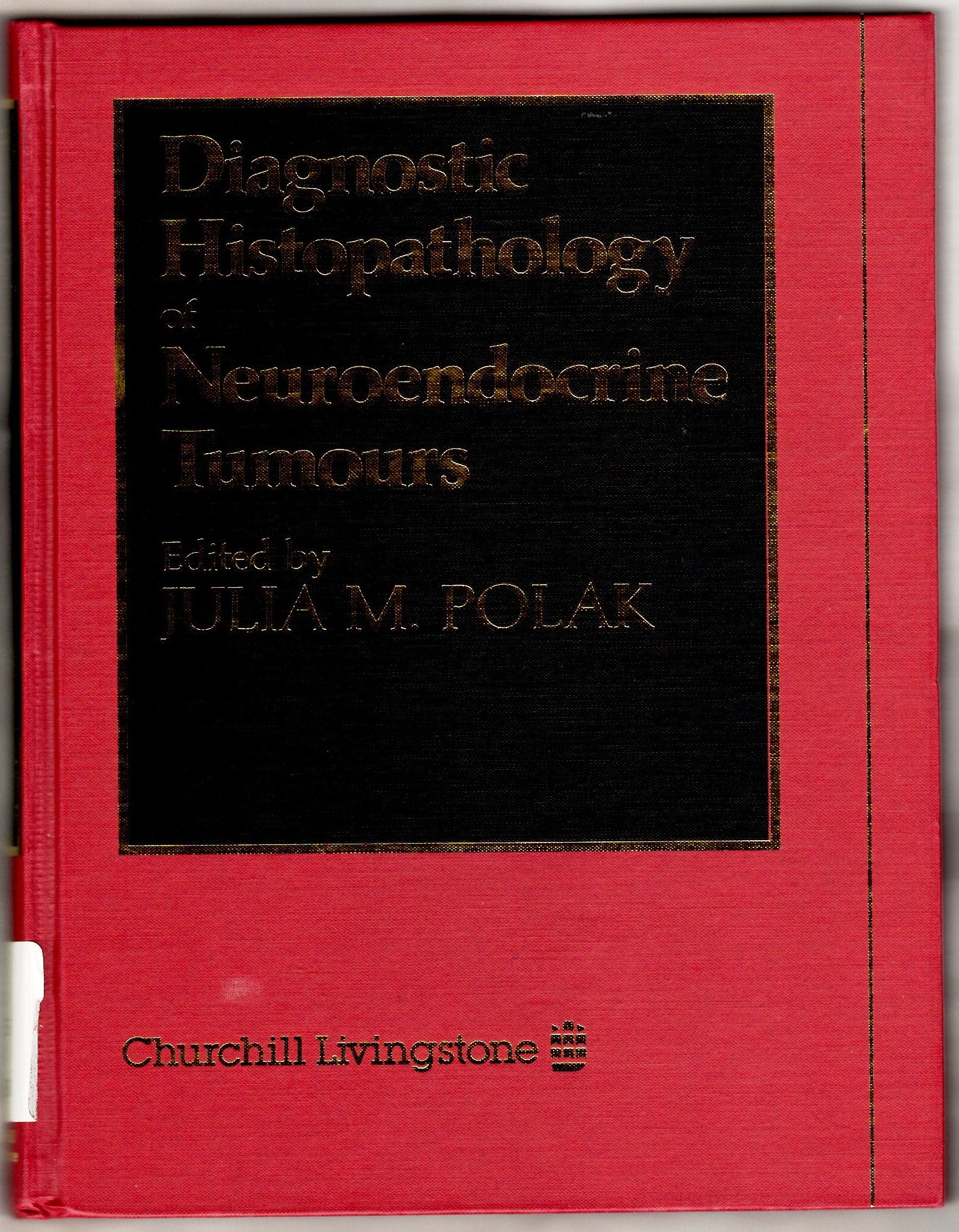 Diagnostic Histopathology of Neuroendocrine Tumours Medicine