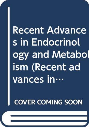 Recent Advances in Endocrinology and Metabolism (Recent advances in endocrinology & metabolism) Medicine