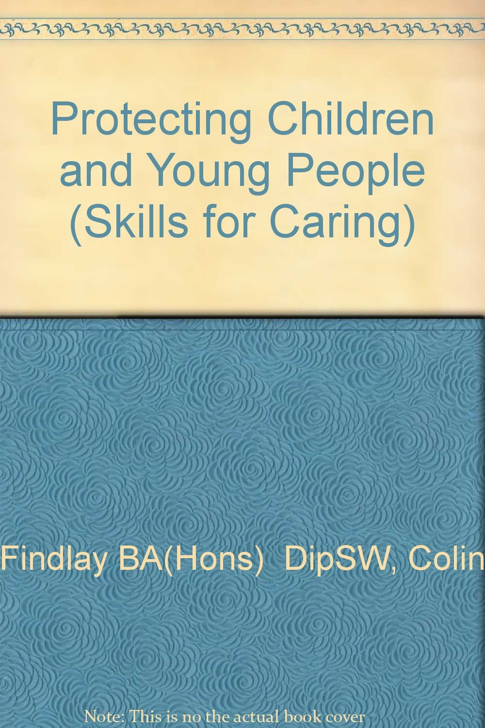 Protecting Children and Young People (Skills for Caring) Medicine