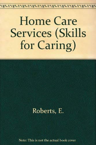 Home Care Services (Skills for Caring) Medicine