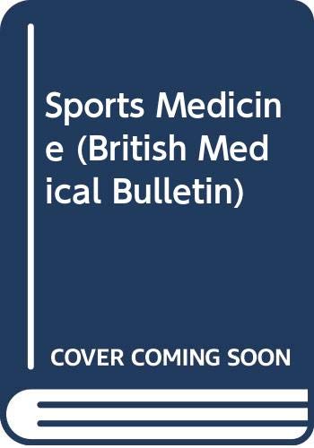 Sports Medicine (British Medical Bulletin) Medicine