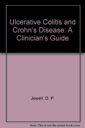 The Clinician's Guide to Ulcerative Colitis and Crohn's Disease: A Clinician's Guide Medicine