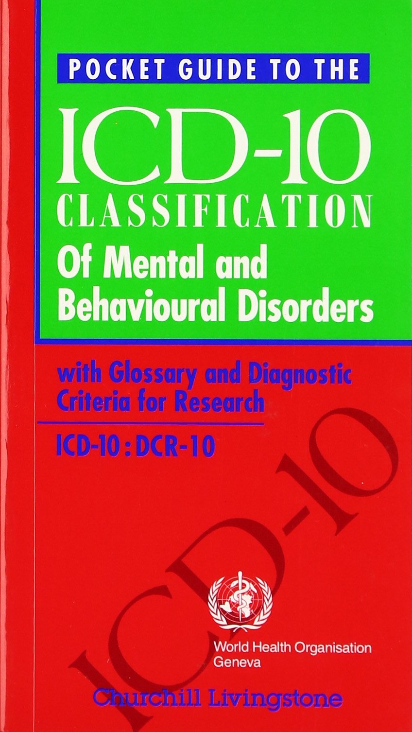 WITH Glossary and Diagnostic Criteria for Research DCR-10 (Pocket Guide to ICD-10 Classification of Mental and Behavioural Disorders) Medicine