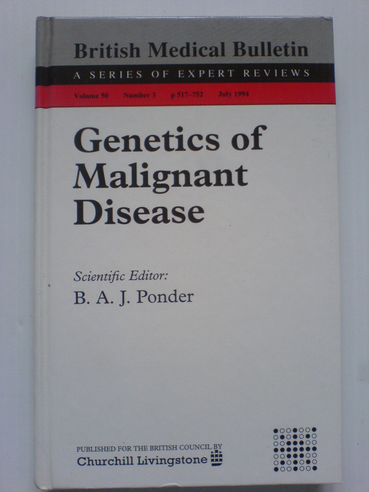 Genetics of Malignant Disease (British Medical Bulletin) Medicine