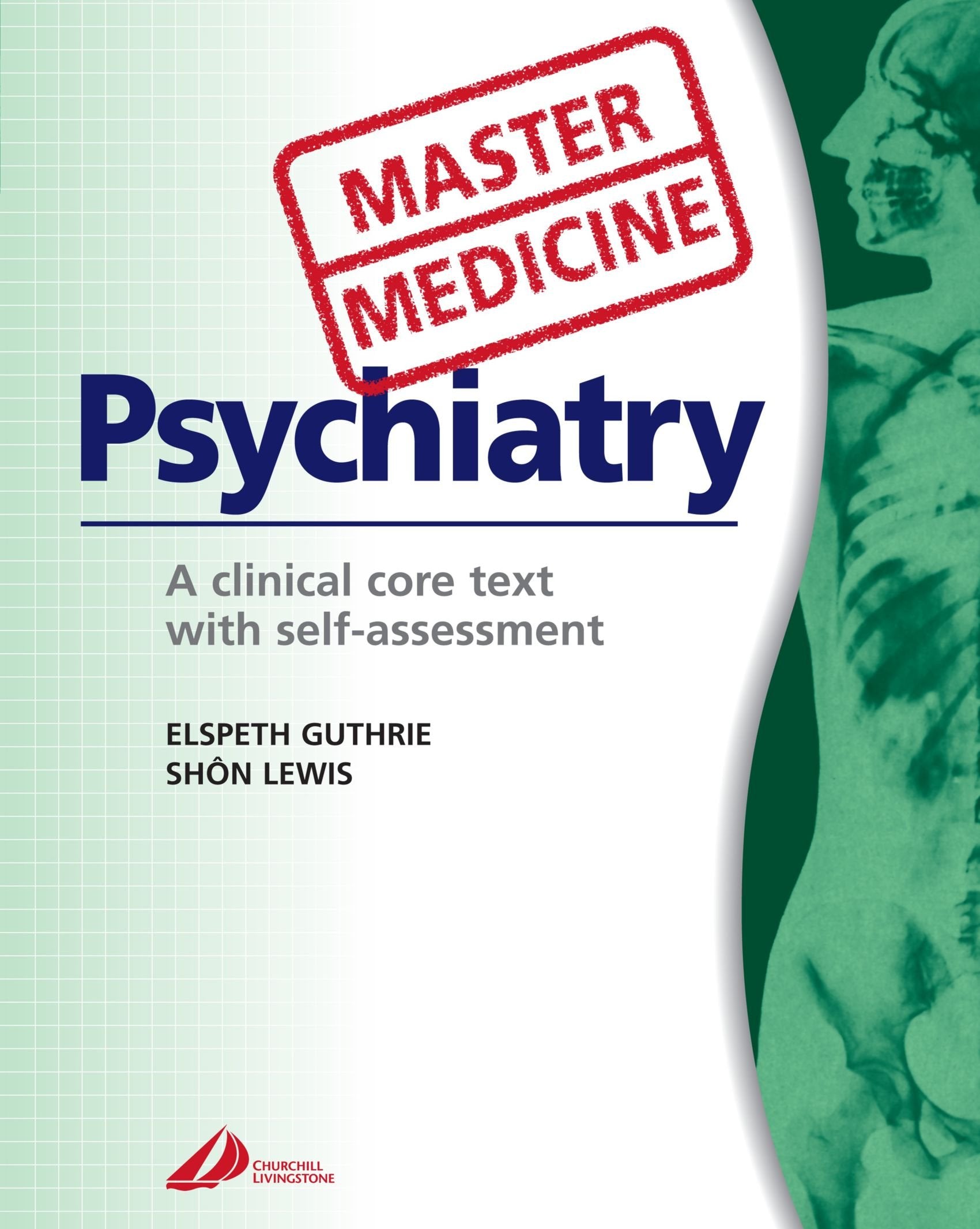 Master Medicine: Psychiatry: A Clinical Core Text With Self-Assessment Medicine