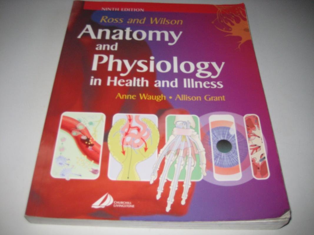 Ross and Wilson Anatomy and Physiology in Health and Illness Medicine