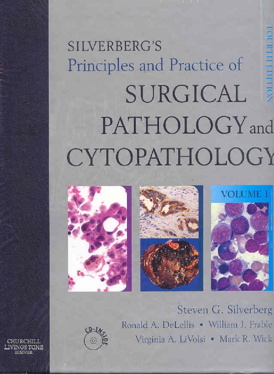 Silverberg's Principles And Practice of Surgical Pathology And Cytopathology Medicine