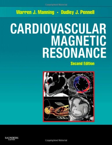 Cardiovascular Magnetic Resonance (Companion to Braunwald's Heart Disease) Medicine