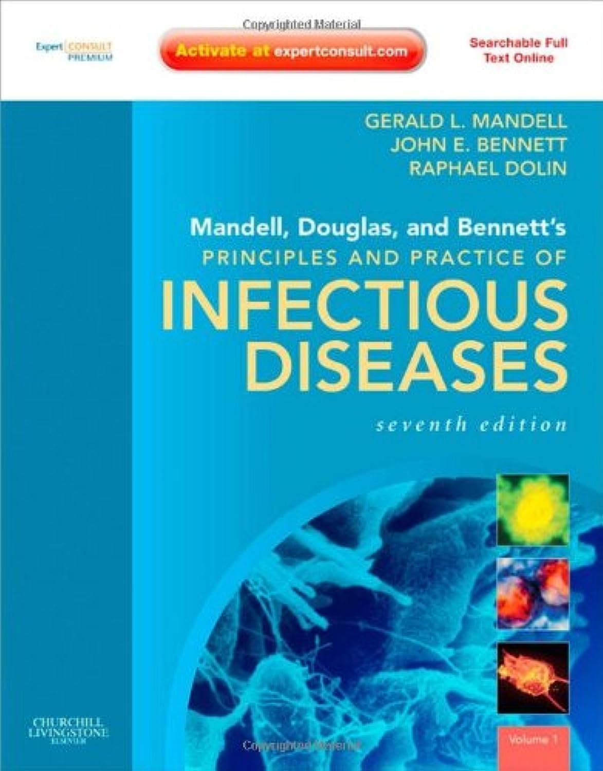 Mandell, Douglas, and Bennett's Principles and Practice of Infectious Diseases, 2 Vols.: Expert Consult Premium Edition - Enhanced Online Features and Print Medicine