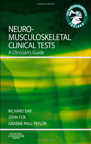 Neuromusculoskeletal Clinical Tests: A Clinician's Guide (Physiotherapist's Tool Box) Medicine