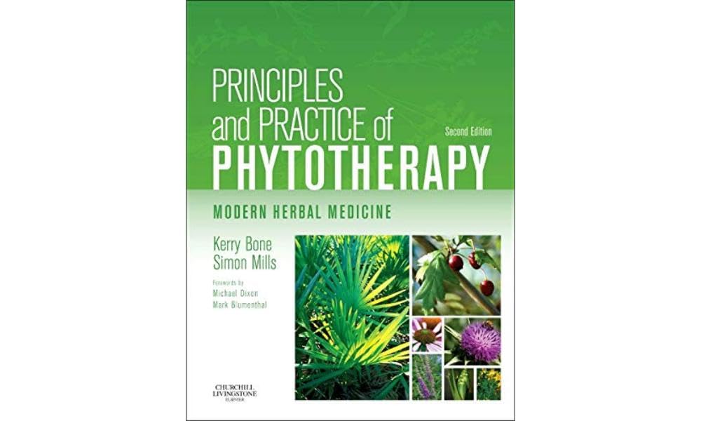 Principles and Practice of Phytotherapy: Modern Herbal Medicine Medicine