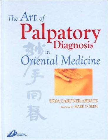 The Art of Palpatory Diagnosis in Oriental Medicine Medicine