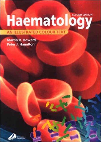 Haematology: An Illustrated Colour Text Medicine