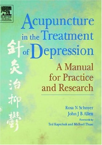 Acupuncture in the Treatment of Depression: A Manual for Practice and Research Medicine
