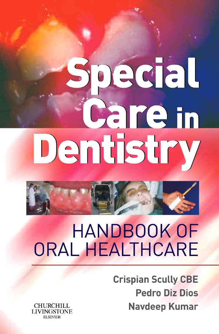Special Care in Dentistry: Handbook of Oral Healthcare Medicine
