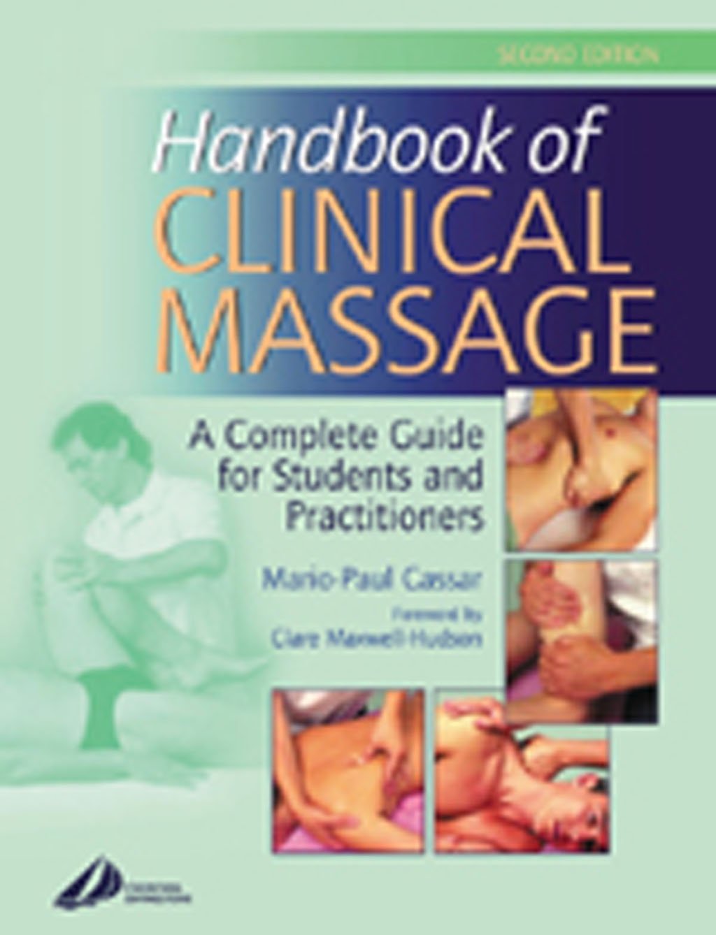 Handbook of Clinical Massage: A Complete Guide for Students and Practitioners, 2e Medicine